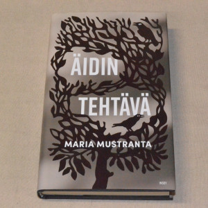 Maria Mustranta Äidin tehtävä